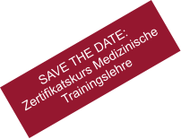 SAVE THE DATE:Zertifikatskurs Medizinische Trainingslehre