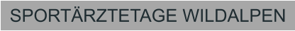 SPORT�RZTETAGE WILDALPEN